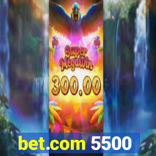 bet.com 5500