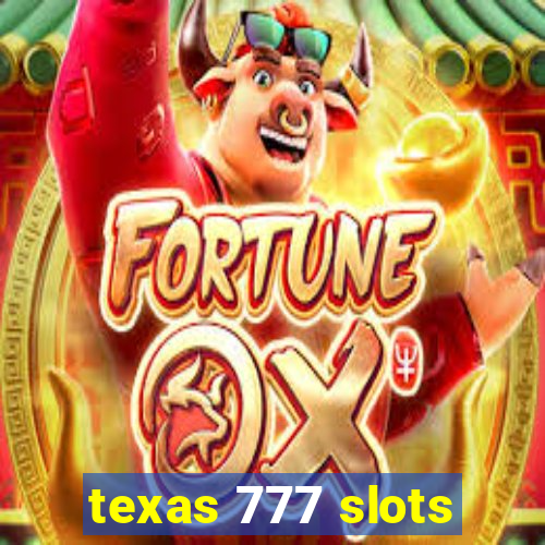 texas 777 slots