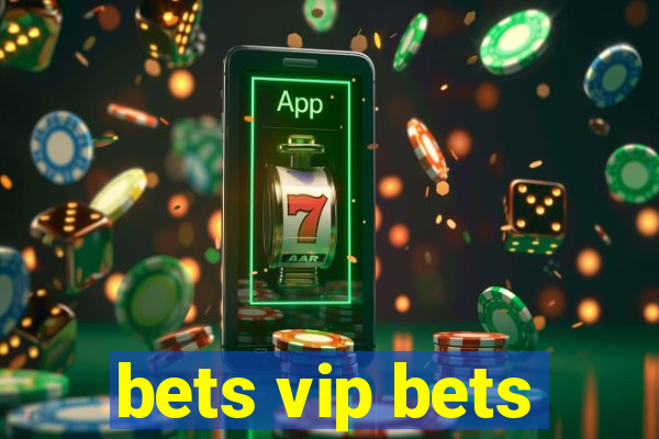 bets vip bets