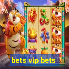 bets vip bets