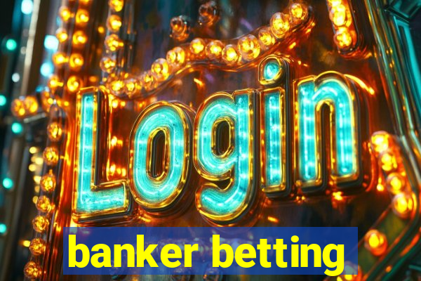 banker betting