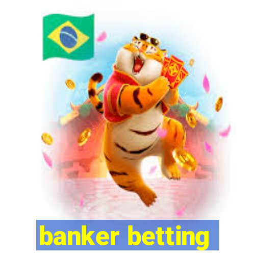 banker betting