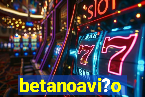 betanoavi?o