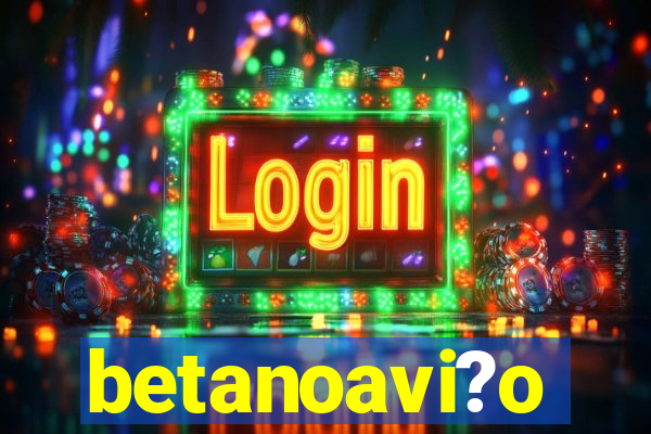 betanoavi?o