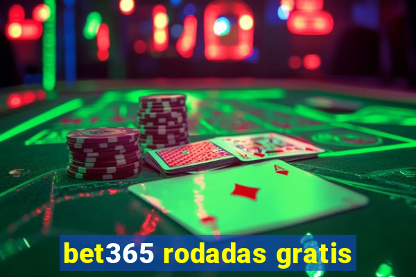 bet365 rodadas gratis