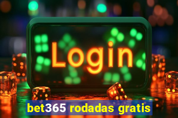 bet365 rodadas gratis