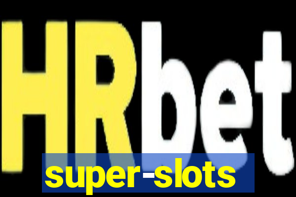 super-slots