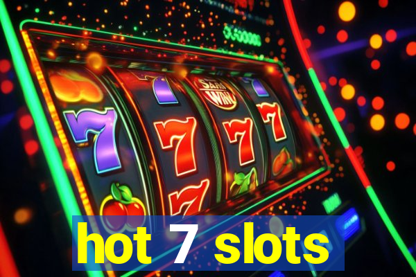 hot 7 slots