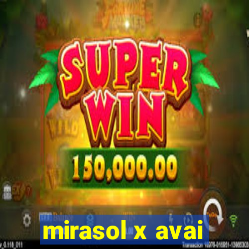 mirasol x avai