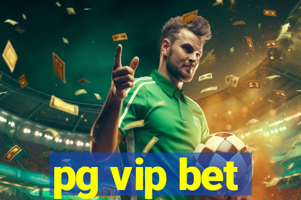 pg vip bet