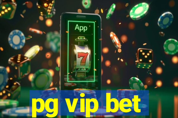 pg vip bet