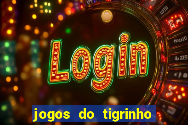 jogos do tigrinho com b?nus