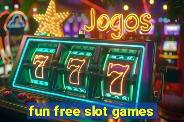 fun free slot games