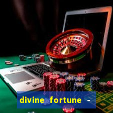 divine fortune - slots jackpot