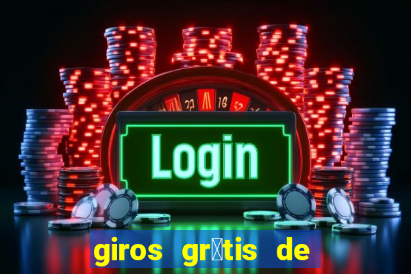 giros gr谩tis de registro sem dep贸sito