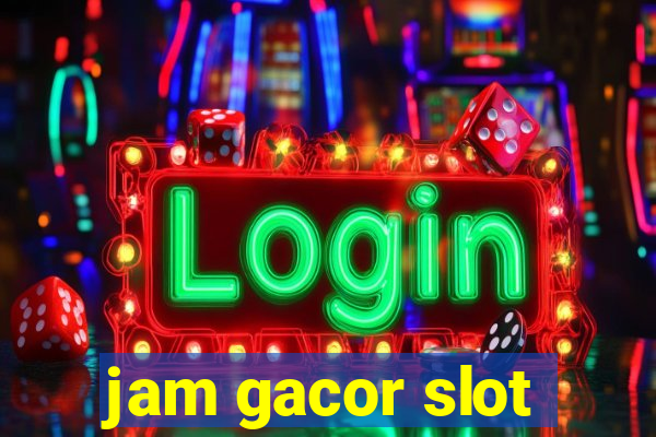 jam gacor slot