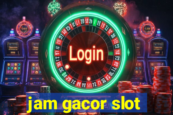 jam gacor slot