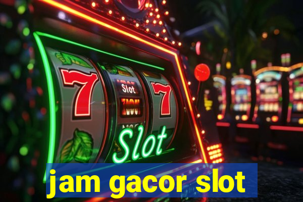 jam gacor slot