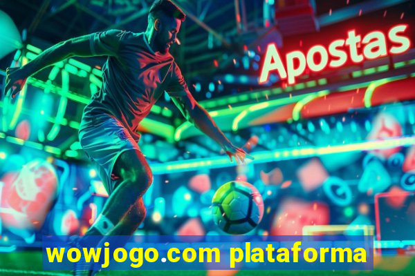 wowjogo.com plataforma