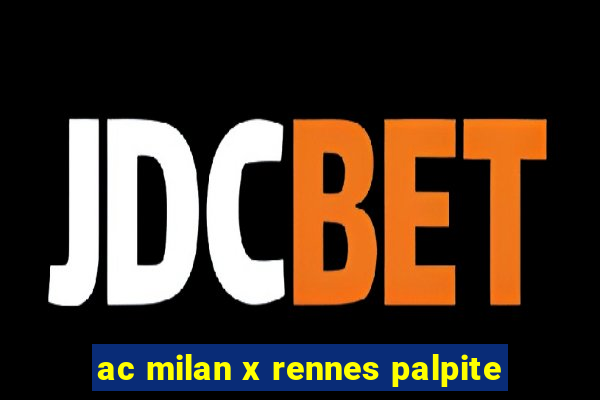 ac milan x rennes palpite