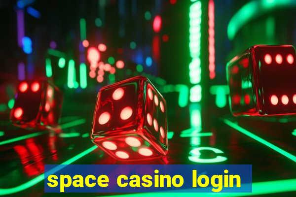 space casino login