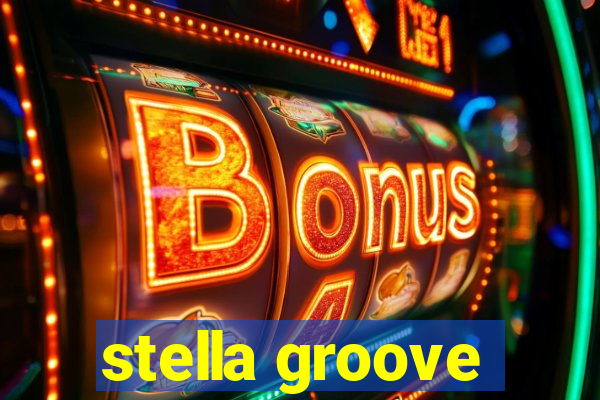 stella groove