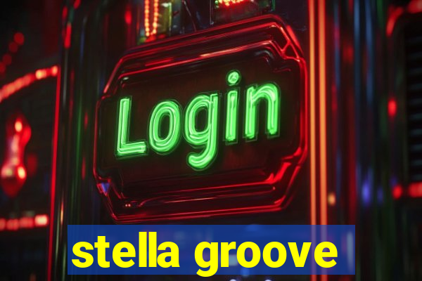 stella groove