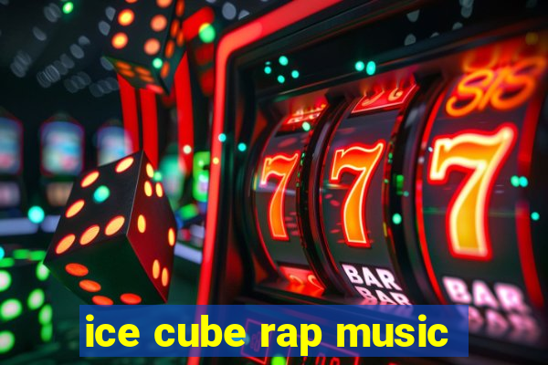 ice cube rap music