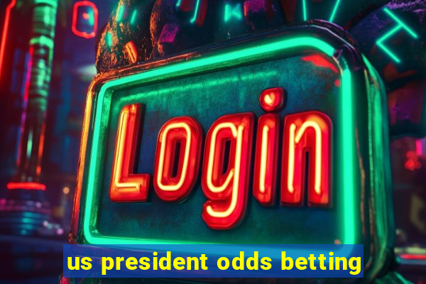 us president odds betting