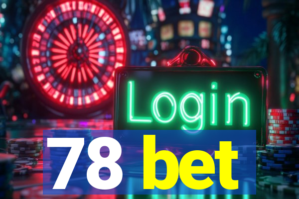 78 bet