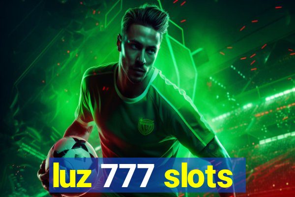 luz 777 slots