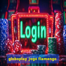 globoplay jogo flamengo