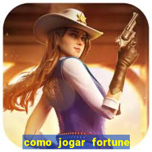 como jogar fortune tiger iniciante