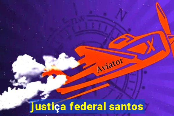 justiça federal santos