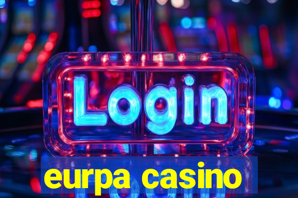 eurpa casino