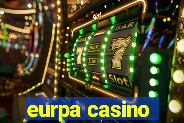 eurpa casino