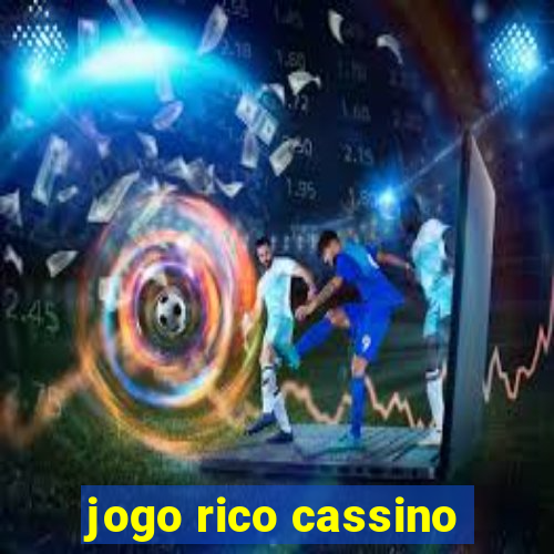 jogo rico cassino