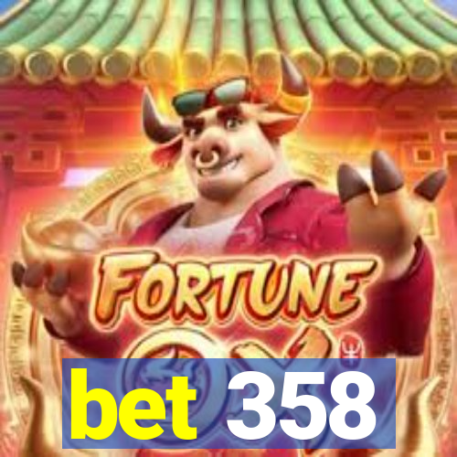 bet 358