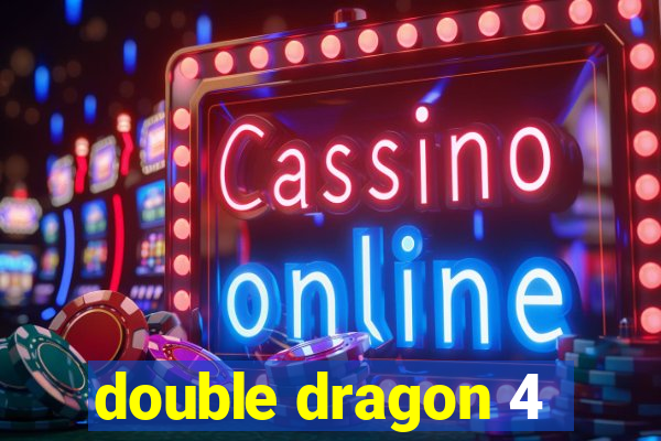 double dragon 4