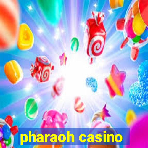 pharaoh casino