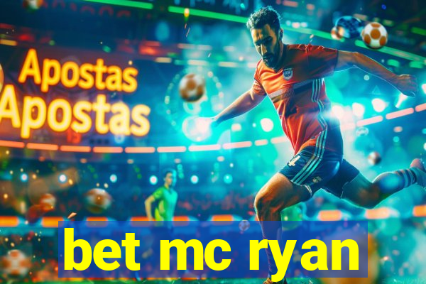 bet mc ryan