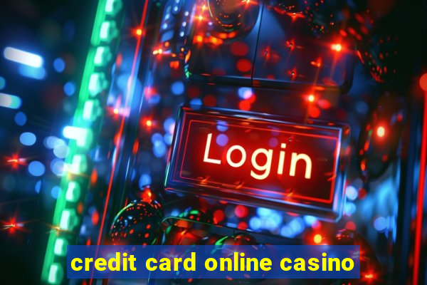 credit card online casino