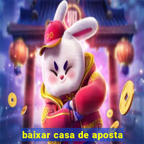 baixar casa de aposta