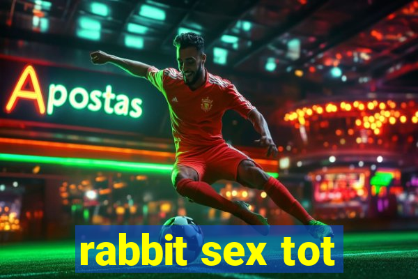 rabbit sex tot