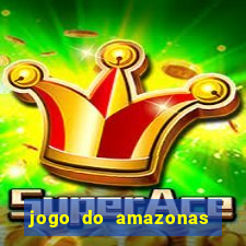 jogo do amazonas onde assistir