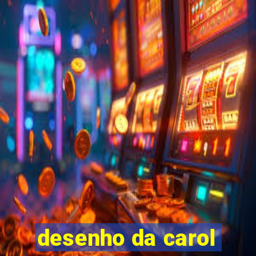 desenho da carol