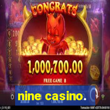 nine casino.