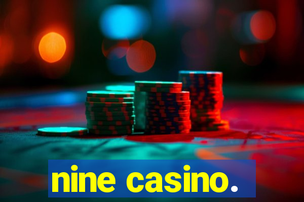 nine casino.