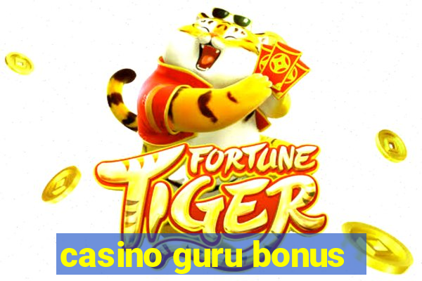 casino guru bonus