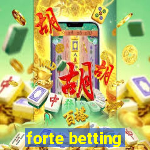 forte betting